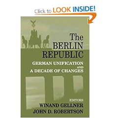The Berlin Republic: German Unification and A Decade of Changes