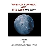 Mission Control and the Last Nigger