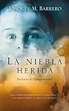 Niebla Herida, La
