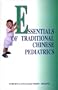 Essentials of Traditional Chinese Pediatrics