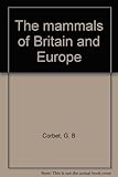 The mammals of Britain and Europe