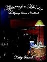 Appetite for Murder: A Mystery Lover's Cookbook