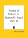 Book Works of Robert G. Ingersoll: Legal, Part 10
