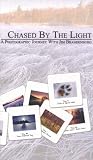 Chased By The Light, A Video Journey With Jim Brandenburg [VHS]