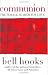 Communion: The Female Search for Love (Bell Hooks Love Trilogy)