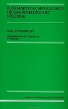 Fundamental Metallurgy of Gas Shielded Arc Welding