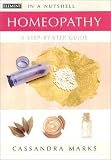 Homeopathy: A Step-By-Step Guide (In a Nutshell)