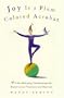 Joy Is a Plum Colored Acrobat: 45 Life-Affirming Visualizations for Breast Cancer Treatment and Recovery