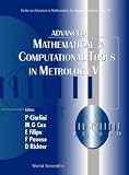 Advanced Mathematical and Computational Tools in Metrology: v. 5 (Series on Advances in Mathematics for Applied Sciences)