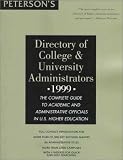 Peterson's Directory of College & University Administrators 1999: The Complete Guide to Academic and Administrative Officials in U.S. Higher Education ... College and University Administrators, 1999)