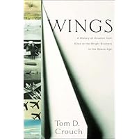 Wings: A History of Aviation from Kites to the Space Age