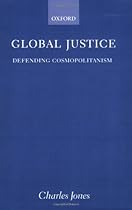 Global Justice: Defending Cosmopolitanism Global Justice: Defending Cosmopolitanism