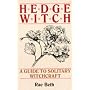 Hedge Witch: Guide to Solitary Witchcraft