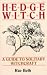 Hedge Witch: Guide to Solitary Witchcraft