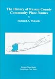 The History of Nassau County Community Place-Names