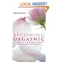 Becoming Orgasmic: A Sexual and Personal Growth Programme for Women