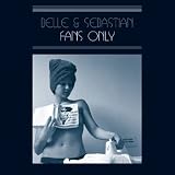 Belle & Sebastian - Fans Only