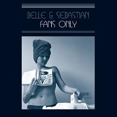 Belle & Sebastian - Fans Only by 