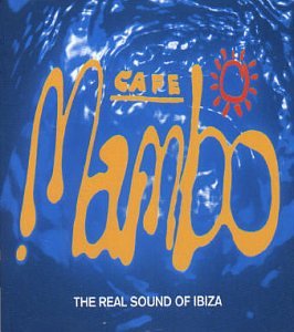 CD-Charts  Search : Cafe Mambo - the Real Sound of Ibiza