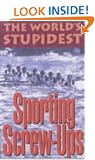 The World's Stupidest Sporting Screw-ups