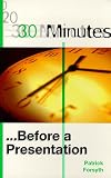 30 Minutes Before a Presentation (30 minutes series)