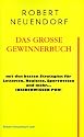 Das grosse Gewinnerbuch mit den besten Strategien f&uuml;r Lotterien, Roulette, Sportwetten und mehr ... Insiderwissen pur !