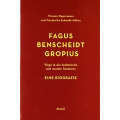 Fagus - Benscheidt - Gropius: Wege in die �sthetische und soziale Moderne