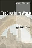 The Bible in Its World: The Bible and Archaeology Today