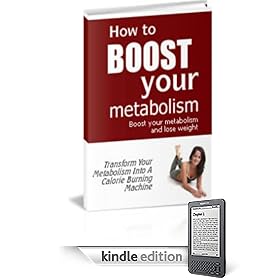 How To Boost Your Metabolism! - How To Boost Your Metabolism And Lose Weight!
