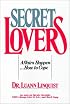 Secret Lovers: Affairs Happen . . . How to Cope