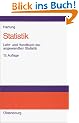 Statistik: Lehr- und Handbuch der angewandten Statistik