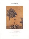 Revue Gérard Monfort  / Autour de Giotto: Le long parcours de la manière très douce et si unie de la peinture du Trecento