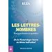 Les lettres-nombres : Energies vivantes au quotidien, De la Num�rologie sacr�e au th�me individuel