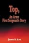 Top, an Army First Sergeant's Story