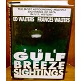 the gulf breeze sightings the most astounding multiple sightings of ufos in us history