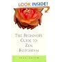 The Beginner's Guide to Zen Buddhism