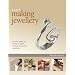 Start Making Jewellery: Make Your Own Beautiful Jewellery