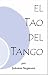 El Tao Del Tango (Spanish Edition)