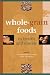 Whole-Grain Foods in Health and Disease
