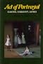 Act of Portrayal: Eakins, Sargent, James (Yale Publications in the History of Art)