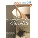 Enlightened Chocolate: More Than 200 Decadently Light, Lowfat, and Inspired Recipes Using Dark Chocolate and Unsweetened Cocoa Powder