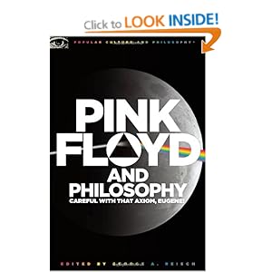 Pink Floyd and Philosophy - George A Reisch