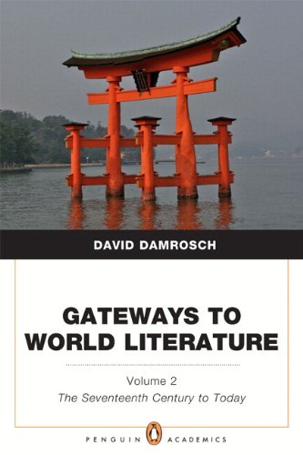 Gateways to World Literature, Volume 2: The Seventeenth Century to Today (Penguin Academics Series) plus NEW MyLiteratureLab -- Access Card Gateways to World Literature, Volume 2: The Seventeenth Century to Today (Penguin Academics Series) plus NEW MyLiteratureLab -- Access Card