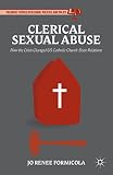 Clerical sexual abuse : how the crisis changed U.S. Catholic church-state relations