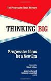 Thinking Big: Progressive Ideas for a New Era