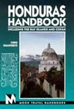 Honduras Handbook: Including the Bay Islands and Copan (Moon Handbooks : Honduras)