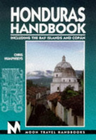 City Travel Guides Discounted  Books : Honduras Handbook: Including the Bay Islands and Copan (Moon Travel Handbooks)