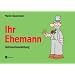 Ihr Ehemann: Gebrauchsanleitung: Eine Gebrauchsanleitung
