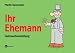 Ihr Ehemann: Eine Gebrauchsanleitung