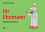 Ihr Ehemann: Gebrauchsanleitung: Eine Gebrauchsanleitung